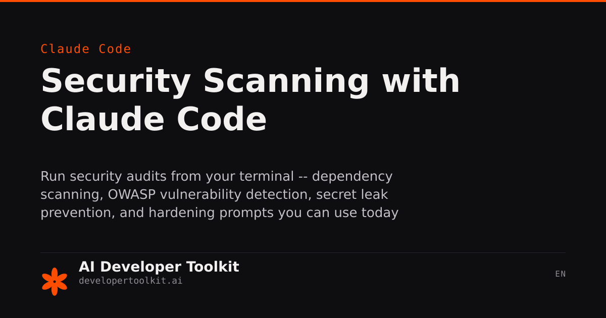 Security Scanning with Claude Code | Developer Toolkit