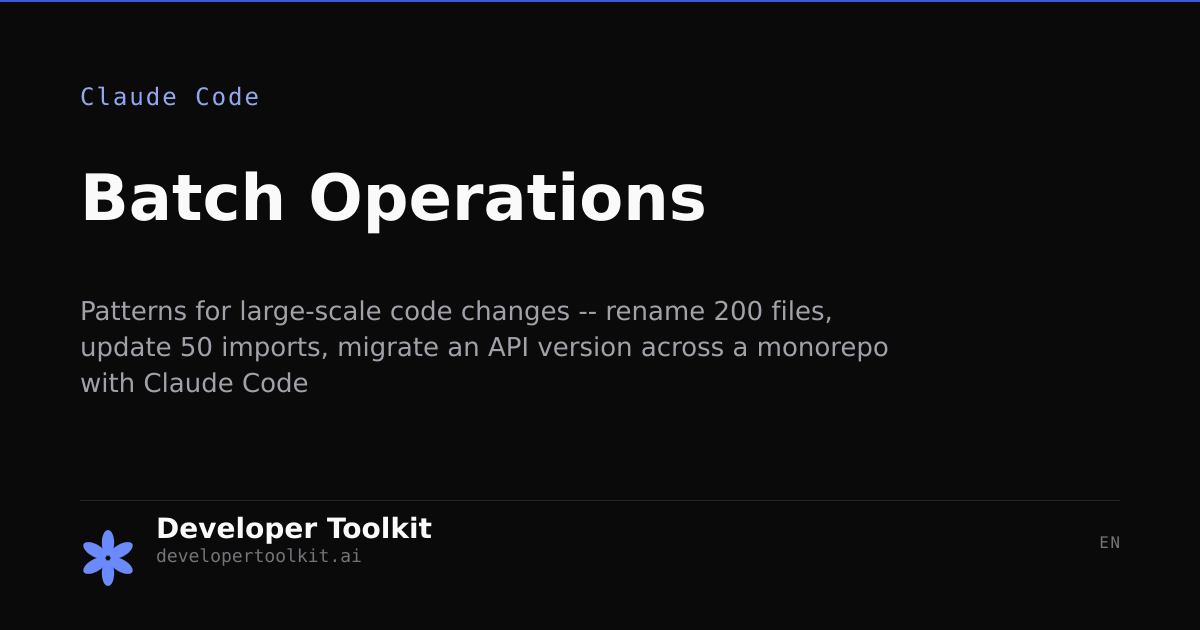 Batch Operations | Developer Toolkit