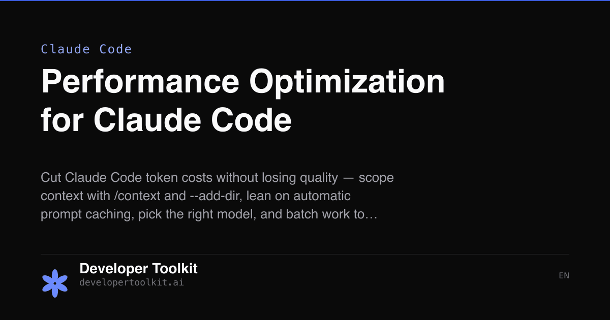 Performance Optimization for Claude Code | Developer Toolkit