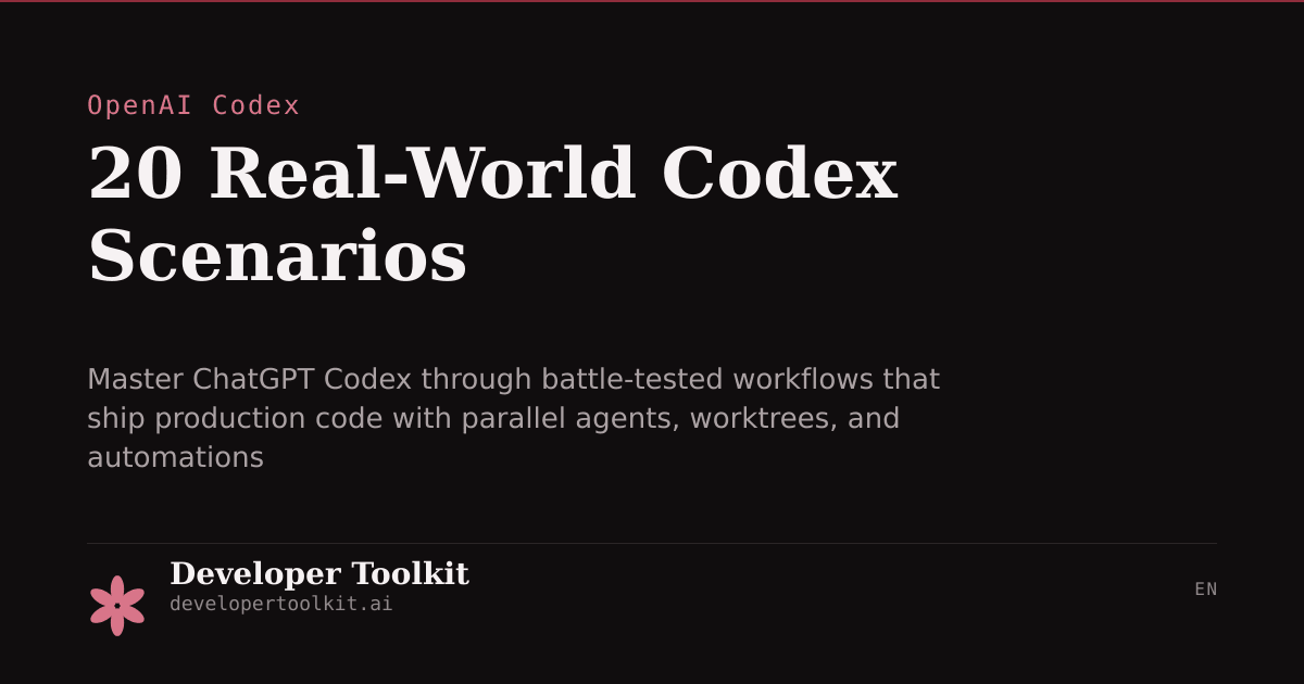 20 Real-World Codex Scenarios | Developer Toolkit