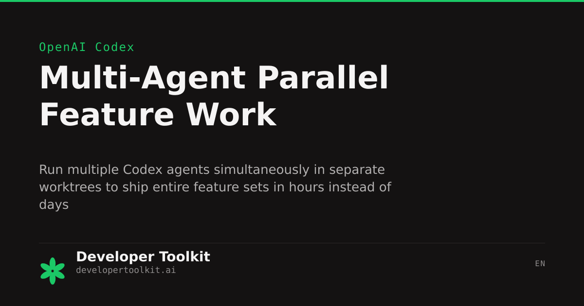 Multi-Agent Parallel Feature Work | Developer Toolkit