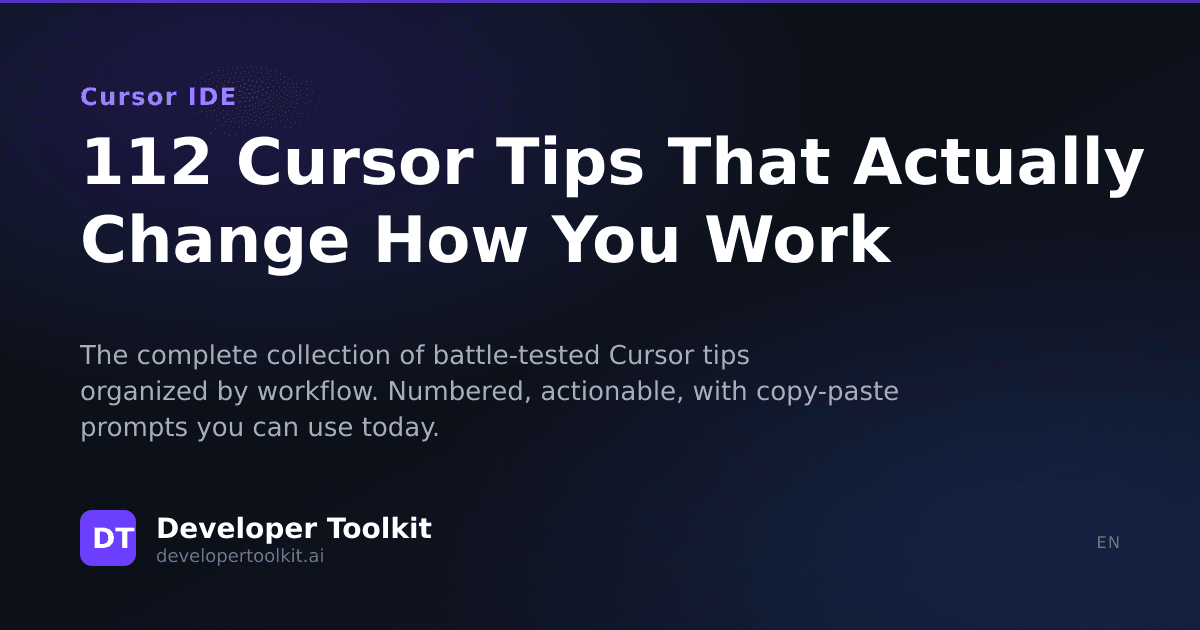 112 Cursor Tips That Actually Change How You Work | Developer Toolkit