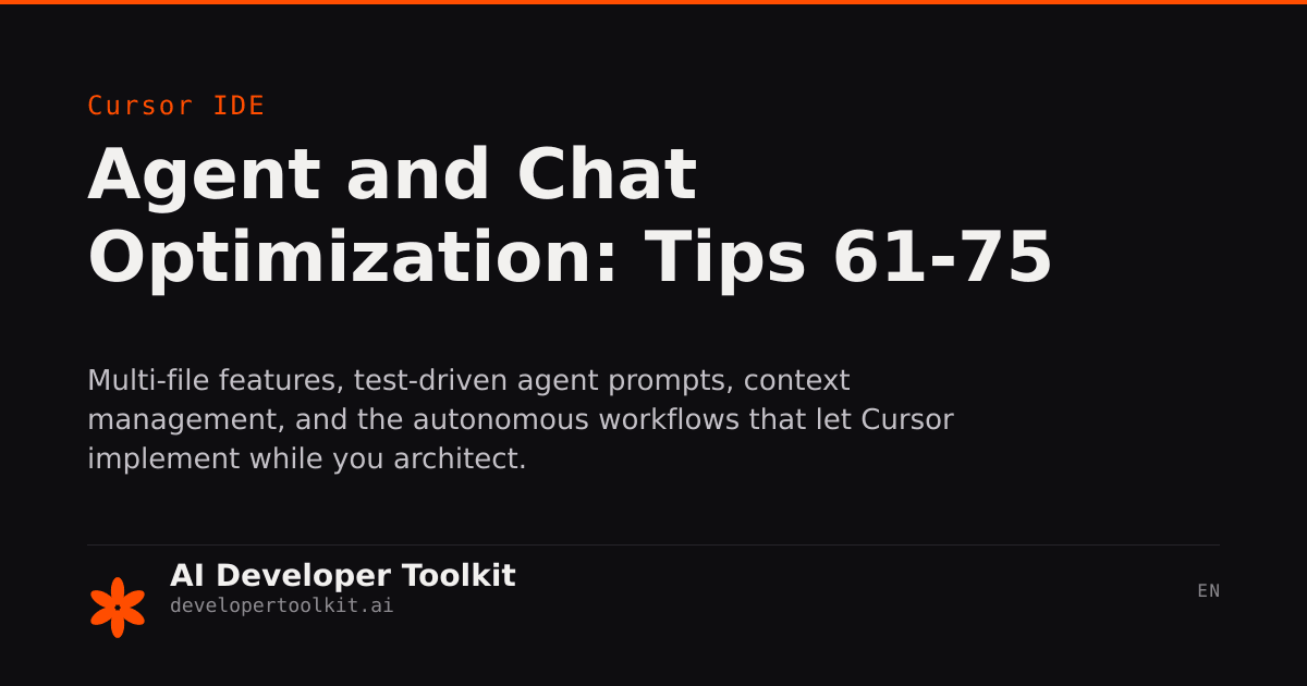 Agent and Chat Optimization: Tips 61-75 | Developer Toolkit