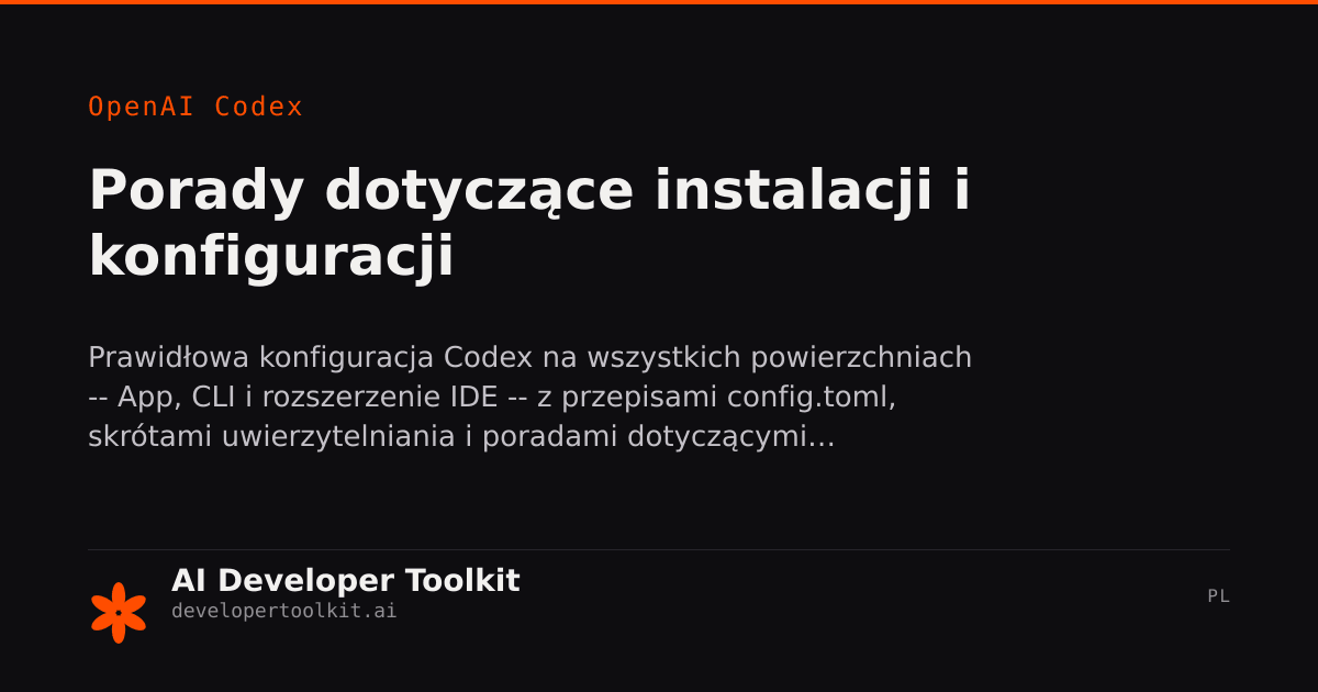 Porady dotyczące instalacji i konfiguracji | Developer Toolkit