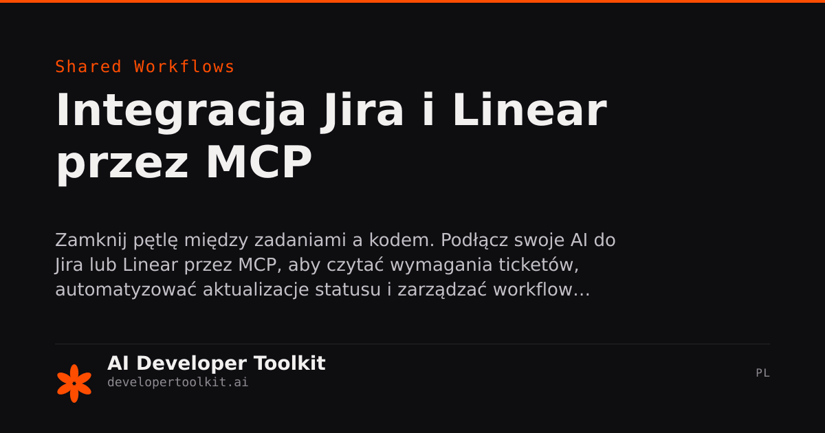 Integracja Jira i Linear przez MCP | Developer Toolkit